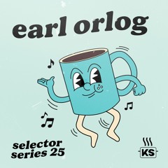 Selector Series 25: EARL ORLOG