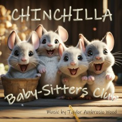 CHINCHILLA Baby-Sitters Club! (Main Theme)