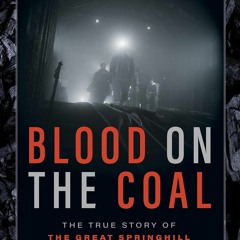 (❤️PDF)FULL✔ Blood on the Coal: The True Story of the Great Springhill Mine Disa