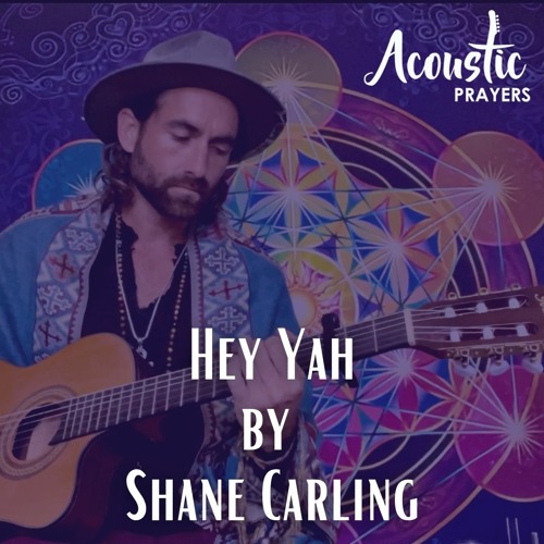 Stream Hey Yah - Shane Carling - Acoustic Prayers by Shane Carling