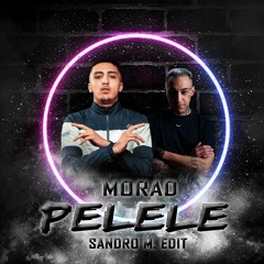 Morad - Pelele (Sandro M. Edit)
