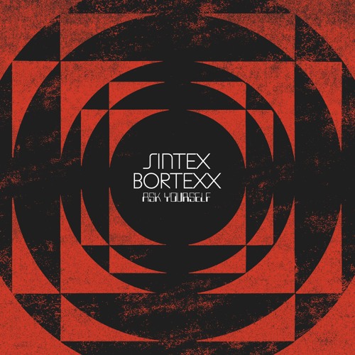 Sintex Bortexx - Ask Yourself (SAM020) 12" Out Now