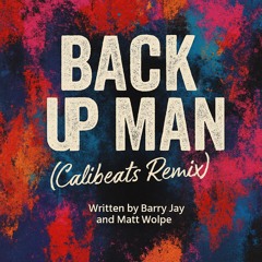 BACK UP MAN (CALIBEATS REMIX)