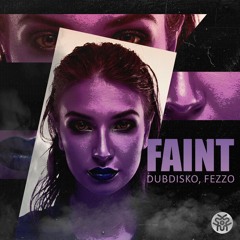 Dubdisko, FEZZO - FAINT (Extended Mix) | FREE DOWNLOAD