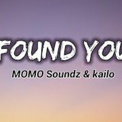 MOMO Soundz & kailo - Found You