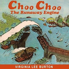 [FREE] EBOOK 📋 Choo Choo by  Virginia Lee Burton,Guy Chase Jr.,Author's Republic [EB