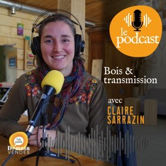 Le Podcast de Demain-Vendée rencontre Claire Sarrazin, créatrice de Du Vent Dans mes Branches