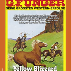 GET PDF ✔️ G. F. Unger 2198: Yellow Blizzard (G.F.Unger) (German Edition) by  G. F. U