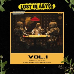 Lost in Abyss VOL.1 Mixed by Scotti Dee