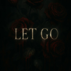 LET GO
