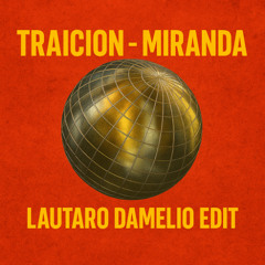 Traición -  Lautaro Damelio Edit
