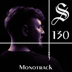 Monotrack - Serotonin [Podcast 130]