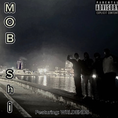 Mob Shi (feat.WRLDENDS)