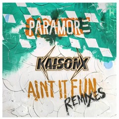 Paramore - Ain't It Fun (KAISONX REMIX)