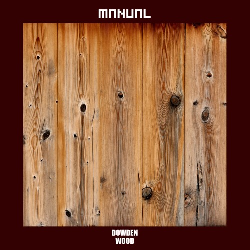 FREE DOWNLOAD: Dowden - Wood