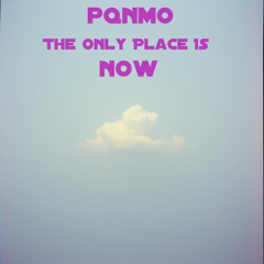 The Only Place Is Now