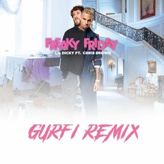 Lil Dicky Ft. Chris Brown - Freaky Friday (Gurfi Remix)