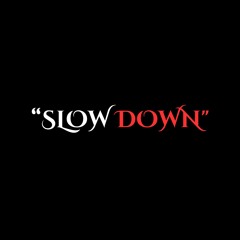 "Slow Down" Piano Type Beat
