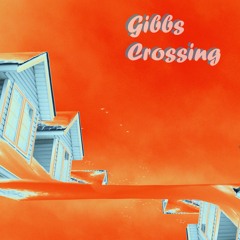 Gibbs Crossing