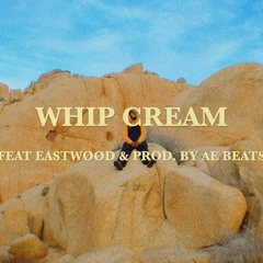 Whip Cream (prod. by ae beats) - EXTENDED VERSION
