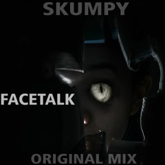 Skumpy - Facetalk (Original Mix)