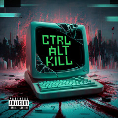 CTRL ALT KILL - The Fallen King x Mobbs Radical x TVSTELESS (Prod. Jon Loc)