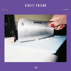 Kri Podcast #9 - Violet Poison