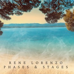 Rene Lorenzo - Phases & Stages (Album Preview)