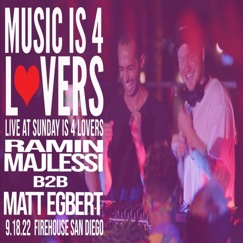 Matt Egbert b2b Ramin Majlessi w/ Archie Hamilton LIVE @ Firehouse 9.18.22