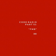 CODE RADIO PART 15: FM8