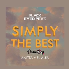Jerry Ropero Vs. Black Eyed Peas, Anitta, El Alfa - SIMPLY THE BEST (DanielBoy 'Coracao' Mashup)