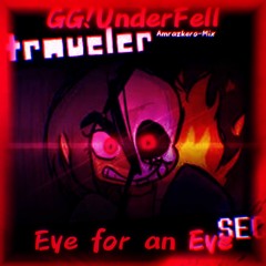 Eye for an Eye (GG!UnderFell) (Amrazkero-Mix)