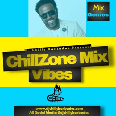 The ChillZone Mix Vibes Vol.1 - DJ Chilly Barbados
