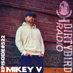 Dirtybird Radio 522 - Mikey V