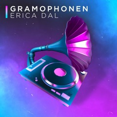 Gramophonen (Erica Dal Remix)