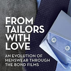 [ACCESS] PDF ☑️ From Tailors with Love (hardback): An Evolution of Menswear Through t
