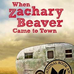 [Read] EBOOK 💔 When Zachary Beaver Came to Town by  Kimberly Willis Holt [EBOOK EPUB