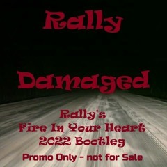 Damaged (Fire in Your Heart) - Rally Remix