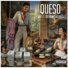 QUESO - J-Cruu ft. Cody Bank$ & Tradgety Prod. E2DAG