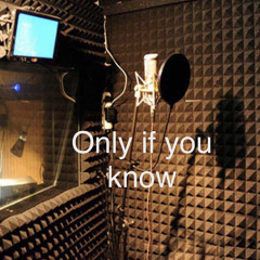 ONLY IF YOU KNEW Ft 1Hunnimeel