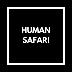 HUMAN SAFARI | 10 de 20