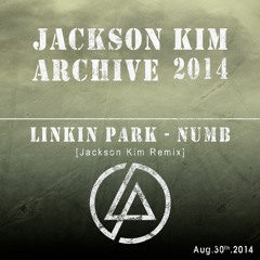 Linkin Park - Numb (Jackson Kim Remix)