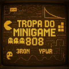 TROPA DO MINIGAME 808