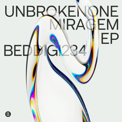 UnbrokenOne- Miragem EP. [Bedrock Records]
