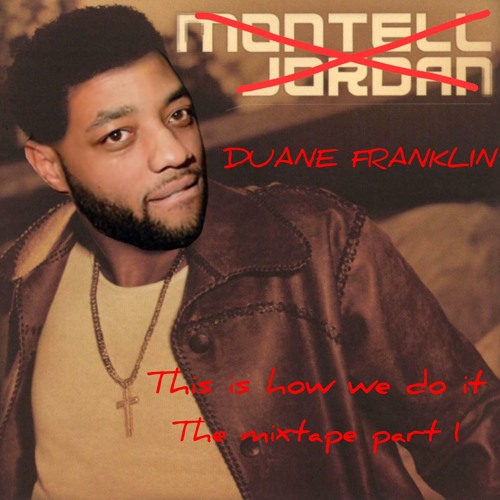 Duane Franklin - This is how we do it Mixtape