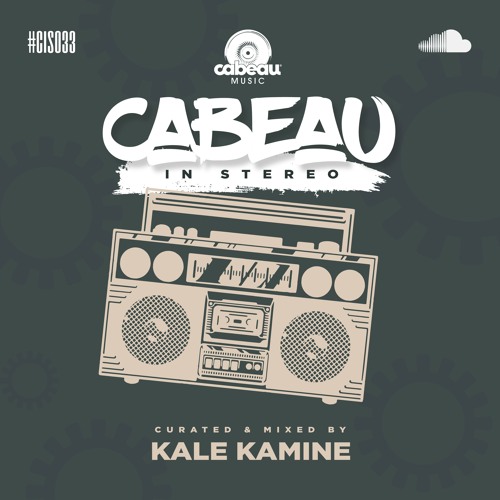 Cabeau In Stereo - 33 - Kale Kamine