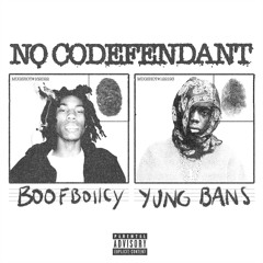 BOOFBOIICY - No Codefendant (feat. Yung Bans)