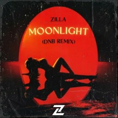 Moonlight (Zilla DNB Remix)
