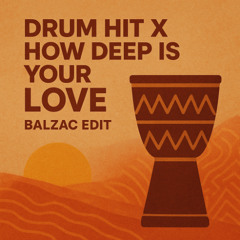 Drum Hit X How Deep His Your Love (Balzac Edit PITCH VERSION)