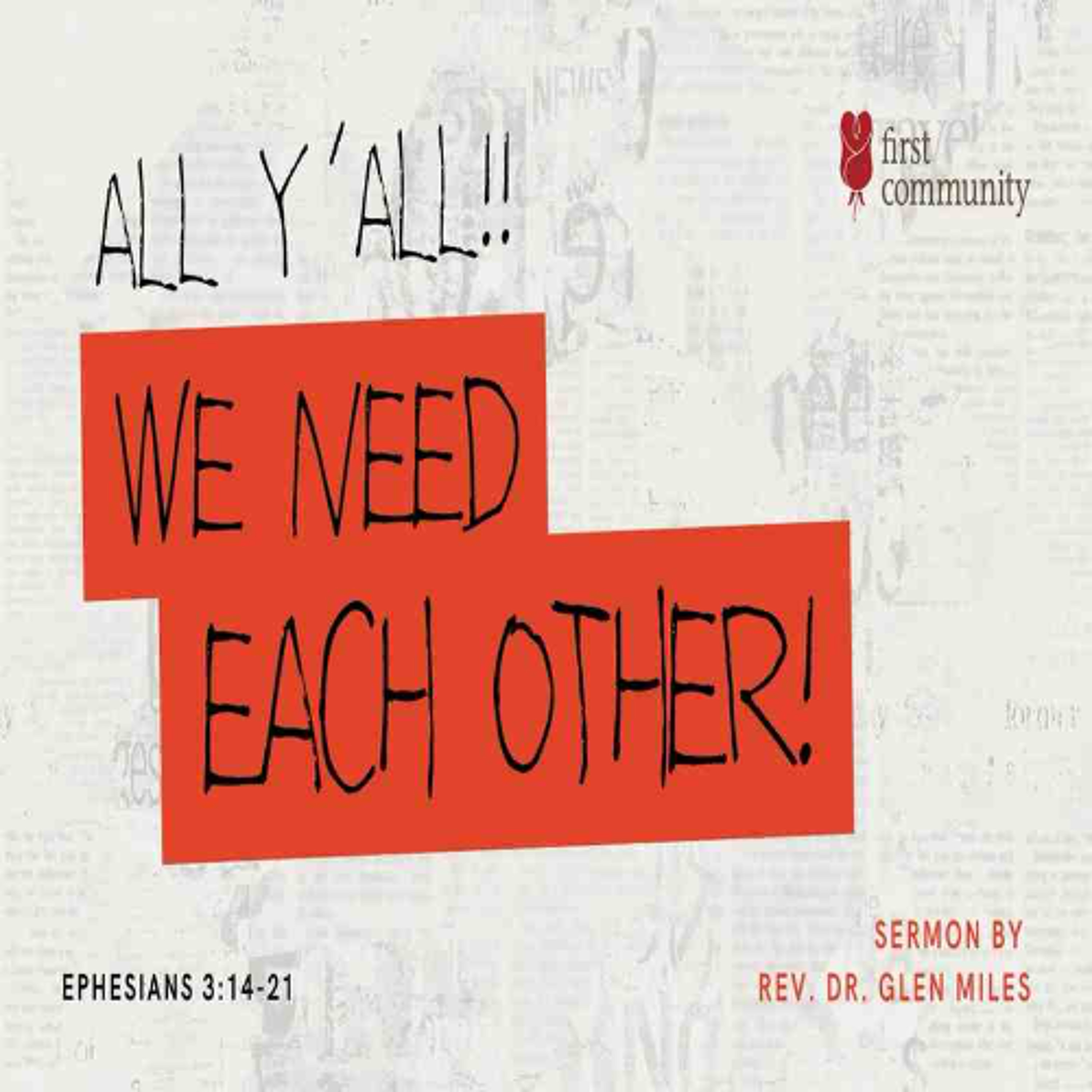 First Community Church, 11.16.25 Dr. Rev. Glen Miles- Sermon, All Y’all We Need Each Other episode artwork